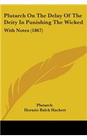 Plutarch On The Delay Of The Deity In Punishing The Wicked