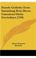 Einzele Gedichte Erste Sammlung Dem Herrn Canonicus Gleim Gewiedmet (1769)