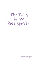 Daisy in the Rose Garden