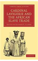 Cardinal Lavigerie and the African Slave Trade