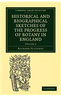Historical and Biographical Sketches of the Progress of Botany in England