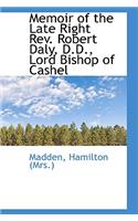 Memoir of the Late Right REV. Robert Daly, D.D., Lord Bishop of Cashel