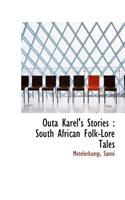 Outa Karel's Stories: South African Folk-Lore Tales