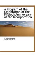 A Program of the Celebration of the Fiftieth Anniversary of the Incorporation: (English)