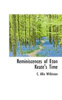 Reminiscences of Eton Keate's Time