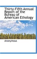 Thirty-Fifth Annual Report of the Bureau of American Ethology