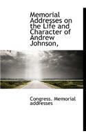 Memorial Addresses on the Life and Character of Andrew Johnson,