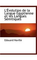 L' Volution de La Langue Gyptienne Et Les Langues S Mitiques