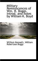 Military Reminiscences of Wm. R. Boggs. Introd. and Notes by William K. Boyd