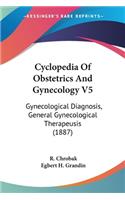 Cyclopedia Of Obstetrics And Gynecology V5