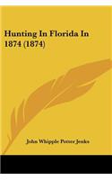 Hunting In Florida In 1874 (1874)