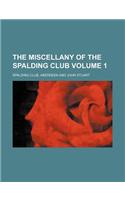 The Miscellany of the Spalding Club Volume 1: (English)