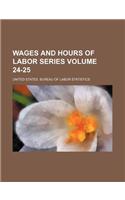 Wages and Hours of Labor Series Volume 24-25: (English)