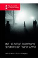 The Routledge International Handbook on Fear of Crime