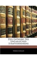 Der Entwurf Des Ungarischen Strafverfahrens: (German)