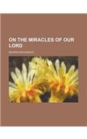 On the Miracles of Our Lord