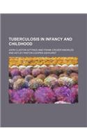 Tuberculosis in Infancy and Childhood