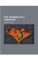The Training of a Forester