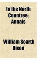 In the North Countree; Annals
