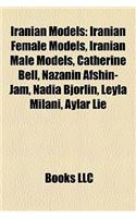 Iranian Models: Iranian Female Models, Iranian Male Models, Catherine Bell, Nazanin Afshin-Jam, Nadia Bjorlin, Leyla Milani, Aylar Lie