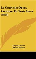 Le Corricolo Opera Comique En Trois Actes (1868)