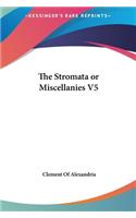 Stromata or Miscellanies V5