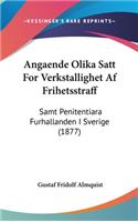 Angaende Olika Satt for Verkstallighet AF Frihetsstraff