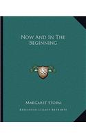 Now And In The Beginning: (English)