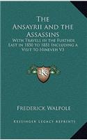 The Ansayrii and the Assassins: With Travels in the Further East in 1850 to 1851 Including a Visit to Nineveh V3