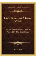 Lawn Tennis as a Game of Skill