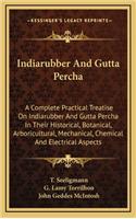 Indiarubber and Gutta Percha