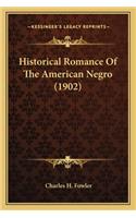 Historical Romance of the American Negro (1902)