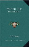 Why All This Suffering?