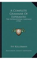 A Complete Grammar Of Esperanto