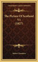 The Picture of Scotland V1 (1827)