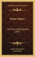 Praise Papers