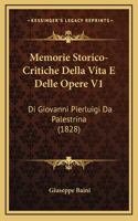 Memorie Storico-Critiche Della Vita E Delle Opere V1