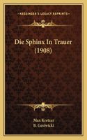 Die Sphinx In Trauer (1908)