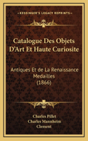 Catalogue Des Objets D'Art Et Haute Curiosite