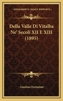 Della Valle Di Vitalba Ne' Secoli XII E XIII (1895)