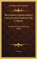 The Cranberry Culturist, Being A Concise Practical Treatise On The Cranberry