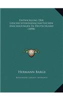 Entwicklung Der Geschichtswissenschaftlichen Anschauungen In Deutschland (1898)