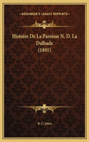 Histoire De La Paroisse N. D. La Dalbade (1891)