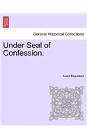 Under Seal of Confession.: (English)
