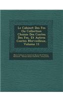 Le Cabinet Des F Es Ou Collection Choisie Des Contes Des F Es, Et Autres Contes Merveilleux, Volume 11