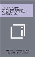 The Princeton University Library Chronicle, V14, No. 1, Autumn, 1952