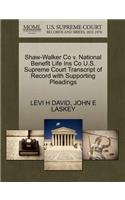 Shaw-Walker Co V. National Benefit Life Ins Co U.S. Supreme Court Transcript of Record with Supporting Pleadings