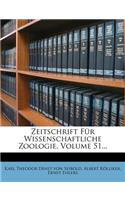 Zeitschrift Fur Wissenschaftliche Zoologie, Volume 51...