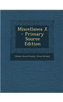 Miscellanea X - Primary Source Edition