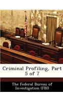 Criminal Profiling, Part 5 of 7